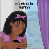 It’s Ok To Be Happy! by Ta’Shay Mason