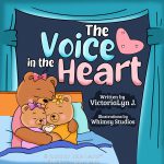 The Voice in the Heart by VictoriaLyn J