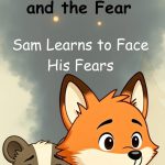 Jonathan and the Fear: Sam Learns to Face His Fears by Trisha Fox