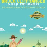 The Adventures of Park Ranger Brock Cliffhanger & His Jr. Park Rangers: The Missing Hikers of Allegany State Park by Mark Villareal