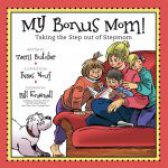 My Bonus Mom! by Tami Butcher